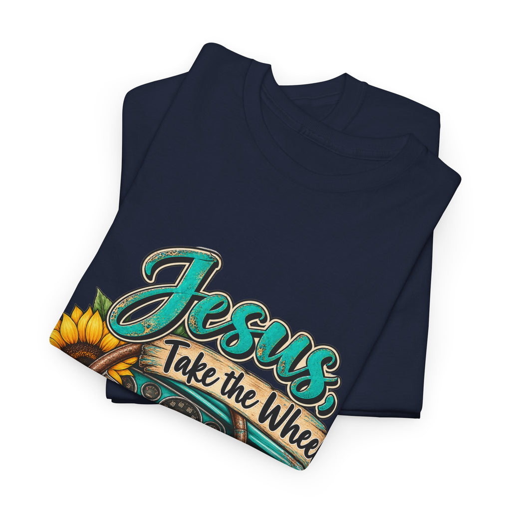 Jesus Take the Wheel T-Shirt – Sunflower Steering Wheel Christian Tee