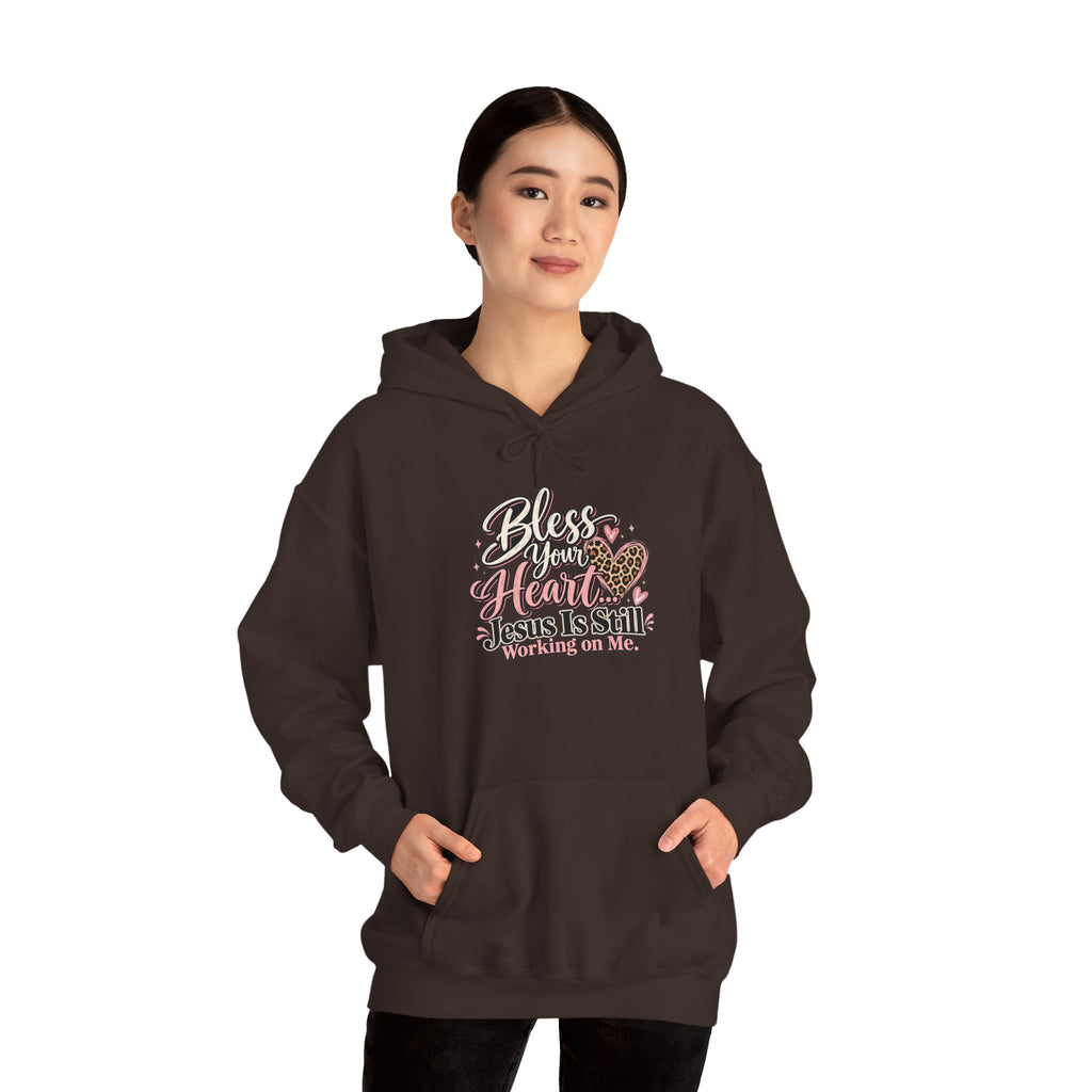 Bless Her Heart Hoodie - "Jesus Is Still Working on Me" Christian Pullover