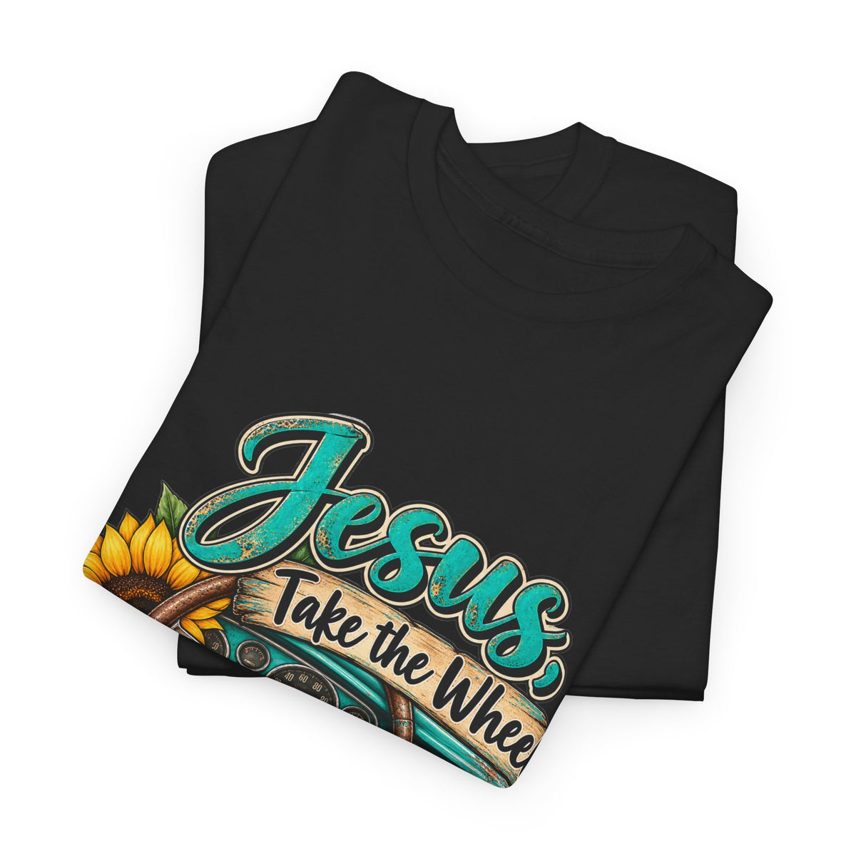 Jesus Take the Wheel T-Shirt – Sunflower Steering Wheel Christian Tee