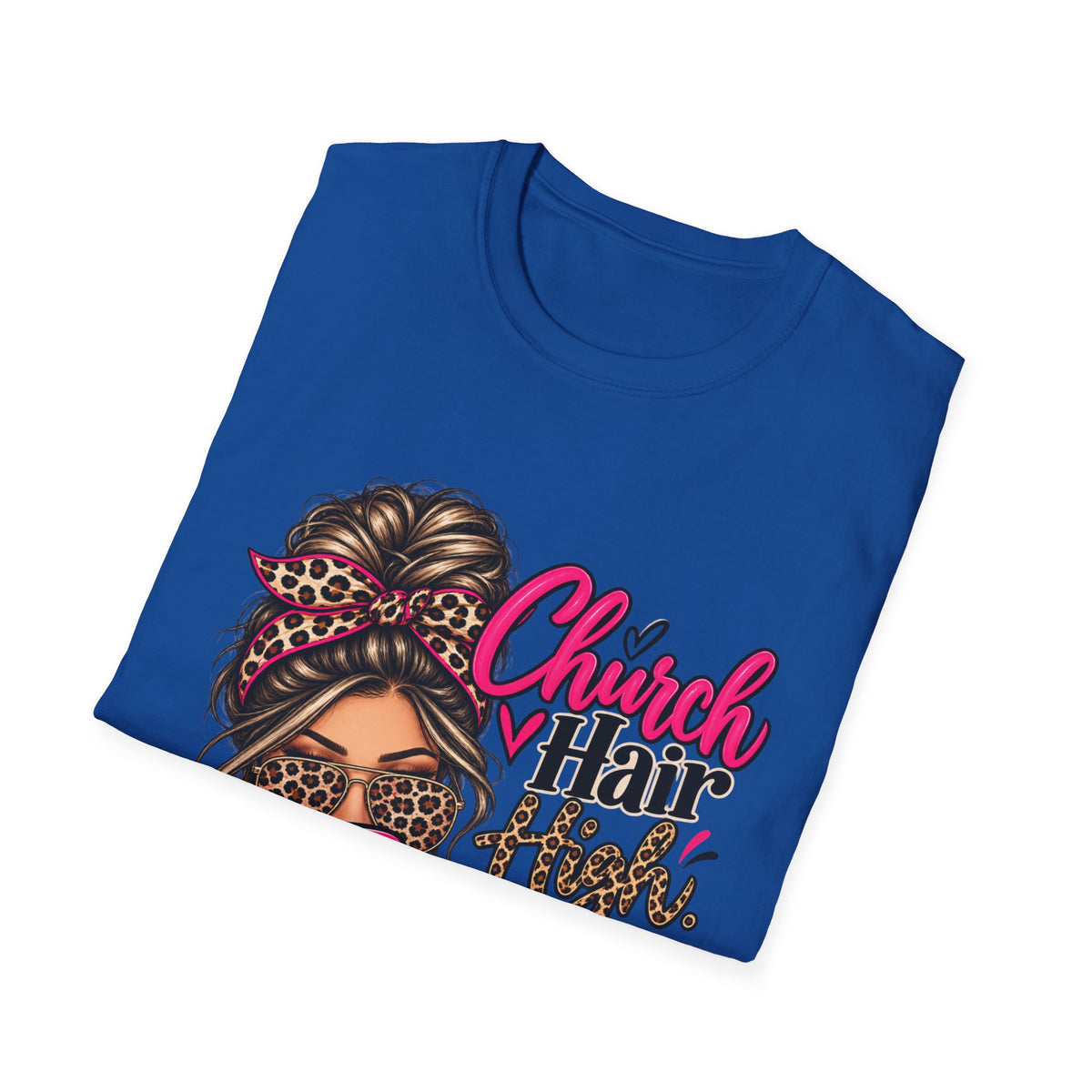 Church Hair High Faith Higher T-Shirt