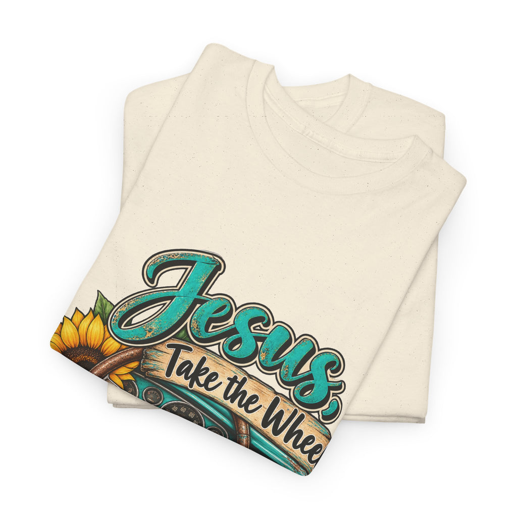 Jesus Take the Wheel T-Shirt – Sunflower Steering Wheel Christian Tee