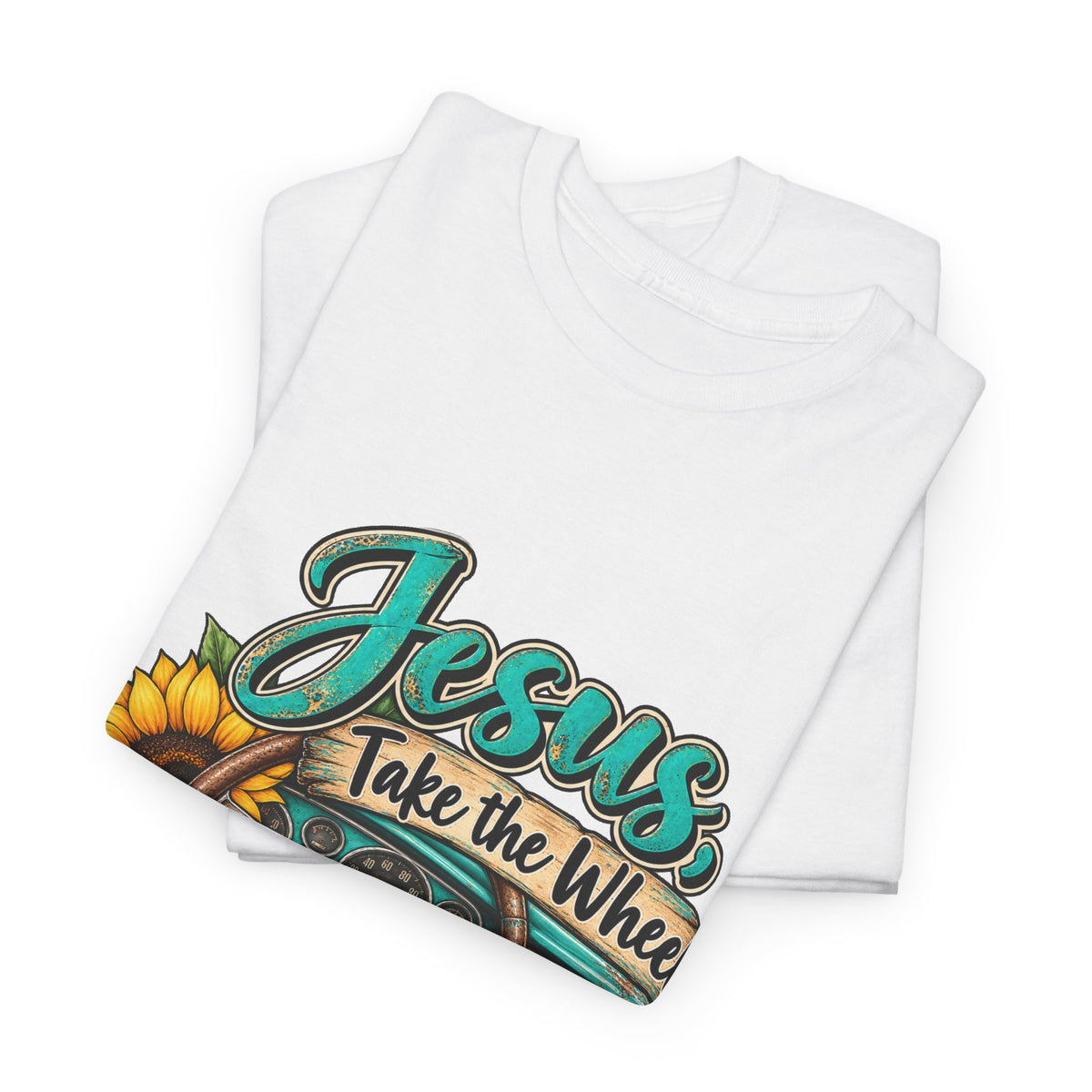 Jesus Take the Wheel T-Shirt – Sunflower Steering Wheel Christian Tee