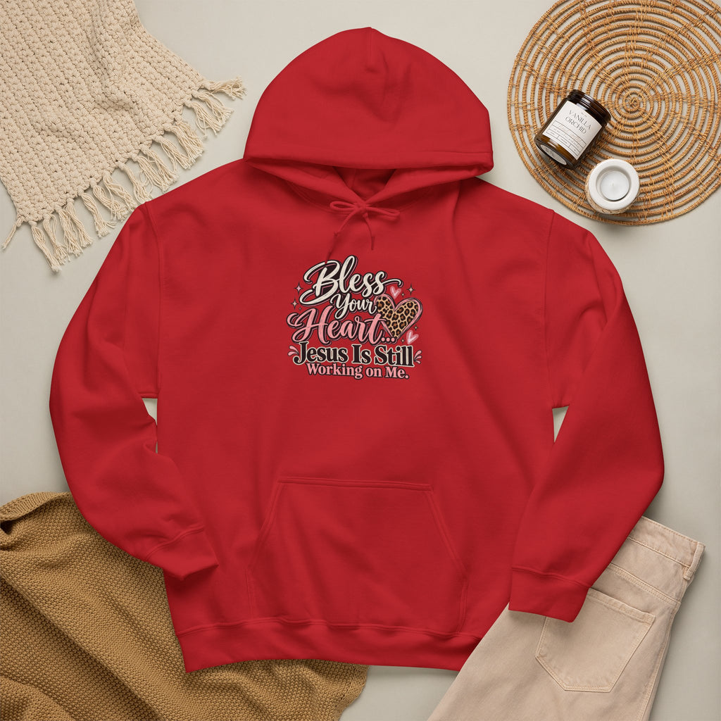 Bless Her Heart Hoodie - "Jesus Is Still Working on Me" Christian Pullover