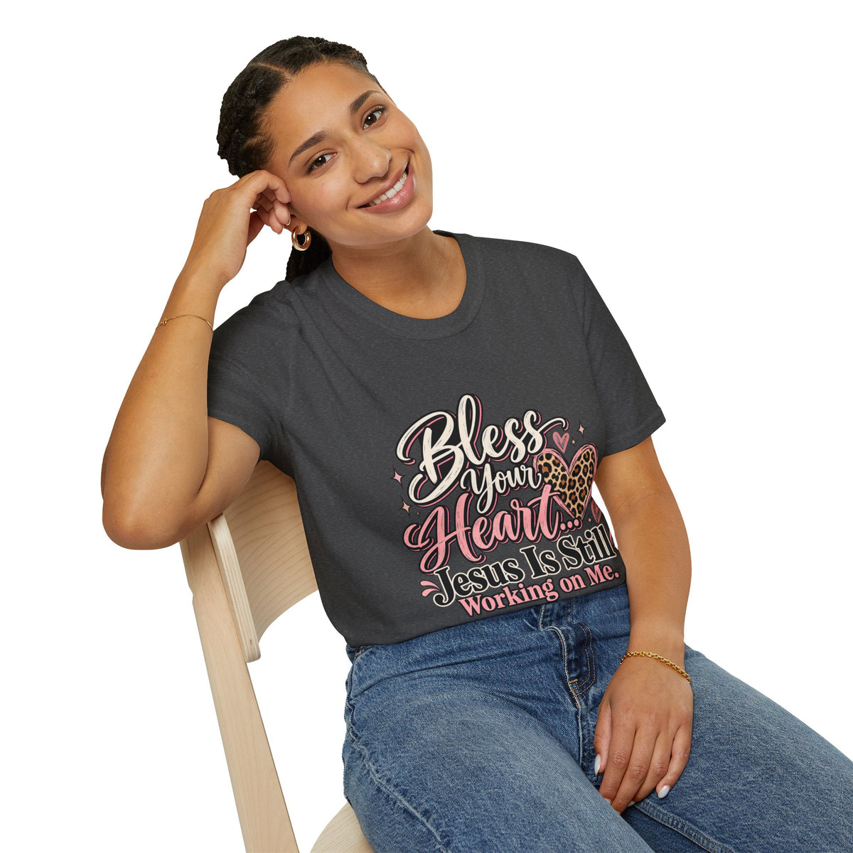 Bless Your Heart Christian T-Shirt — "Jesus Is Still Working on Me"
