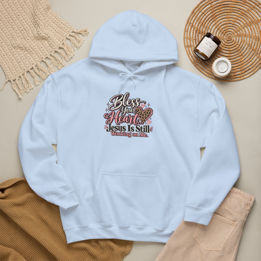 Bless Her Heart Hoodie - "Jesus Is Still Working on Me" Christian Pullover