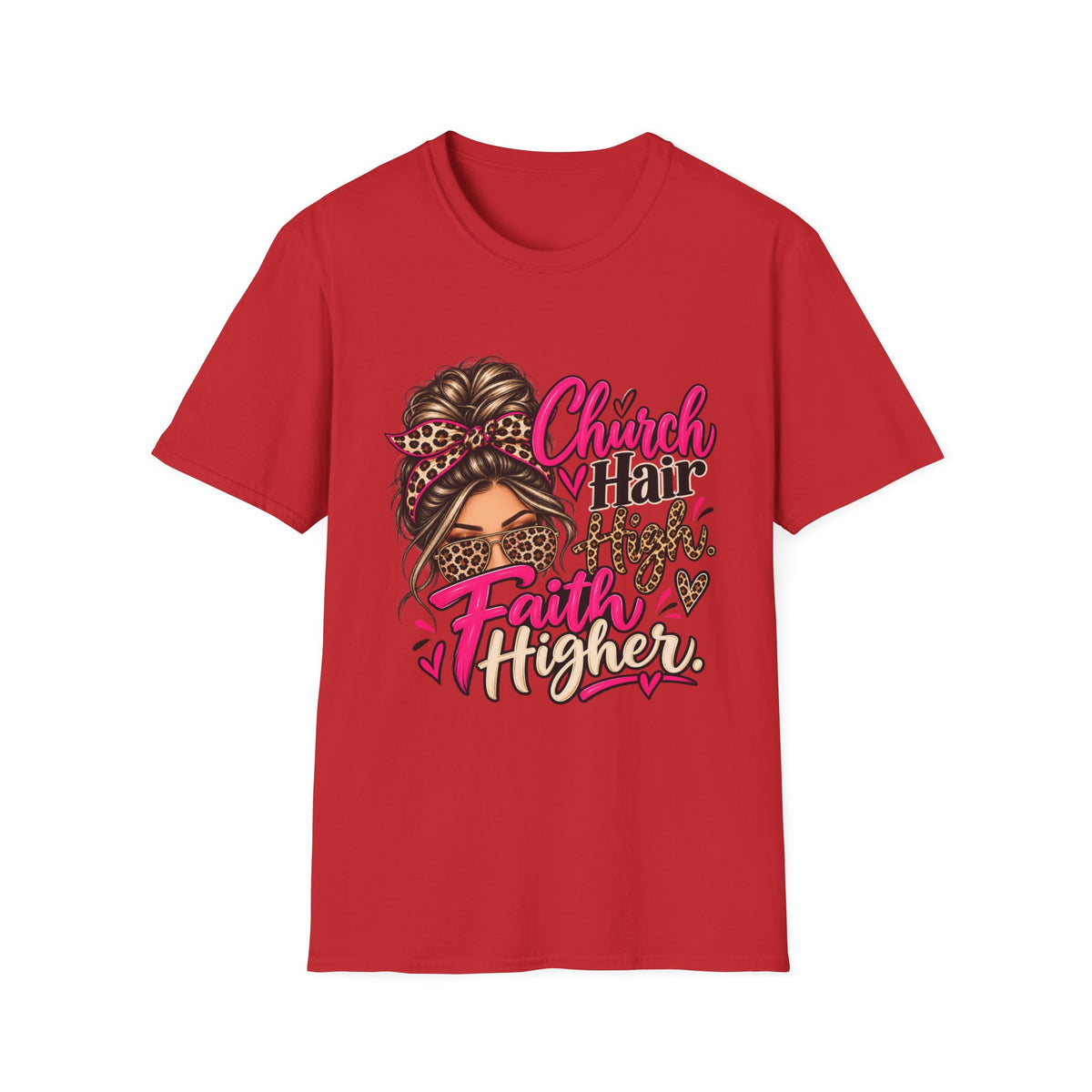 Church Hair High Faith Higher T-Shirt