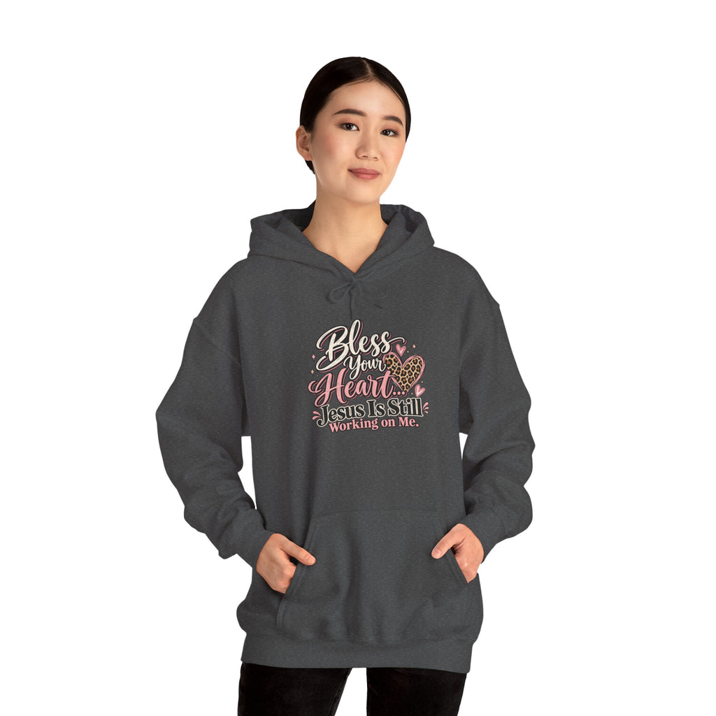 Bless Her Heart Hoodie - "Jesus Is Still Working on Me" Christian Pullover