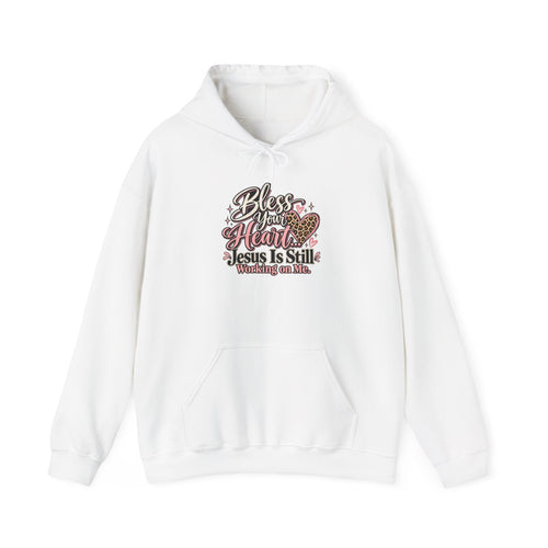 Bless Her Heart Hoodie - "Jesus Is Still Working on Me" Christian Pullover