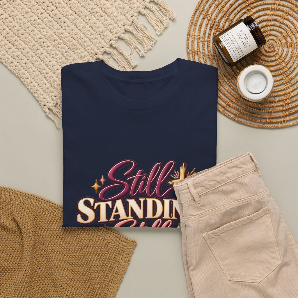 Still Standing Still Praying Still Blessed T-Shirt