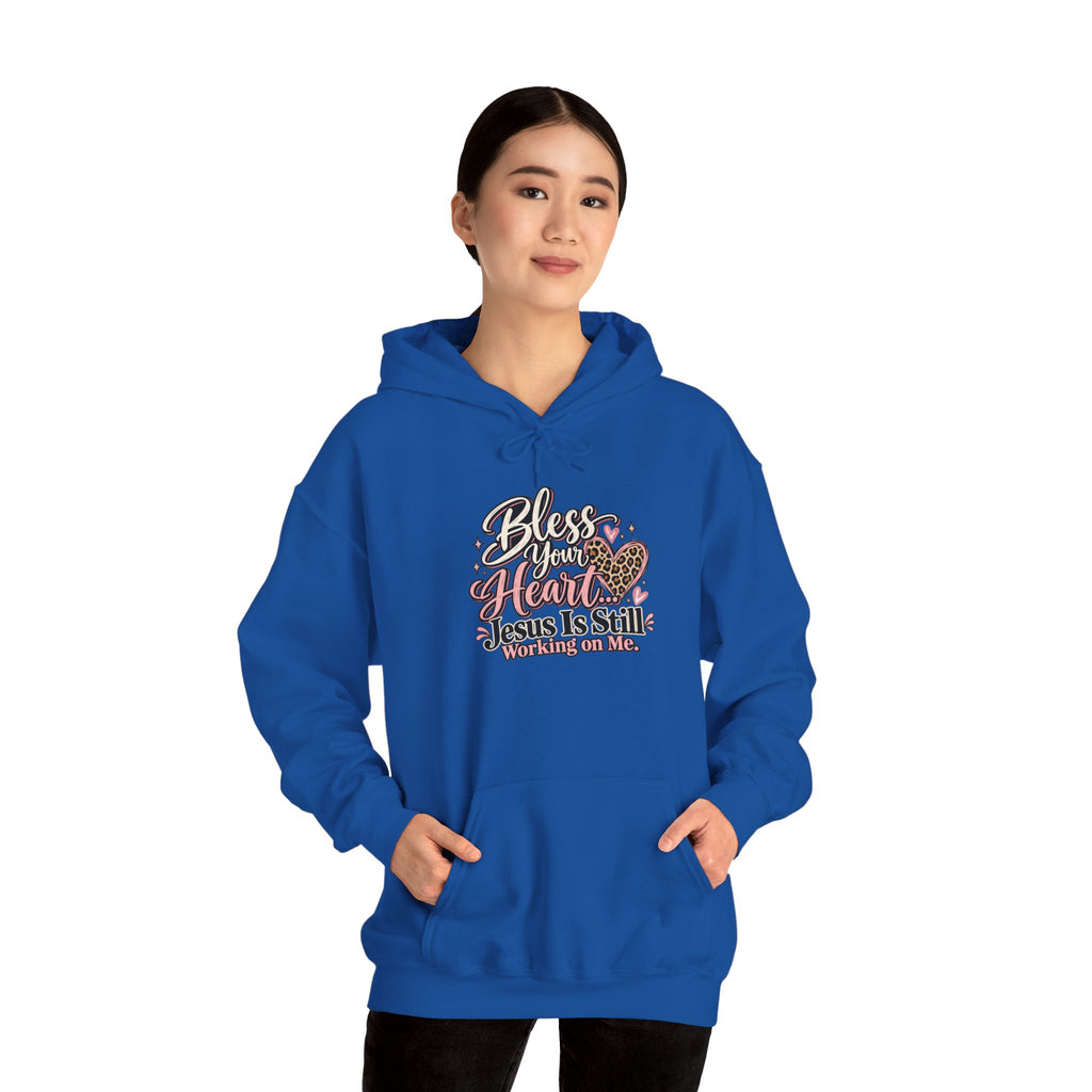 Bless Her Heart Hoodie - "Jesus Is Still Working on Me" Christian Pullover