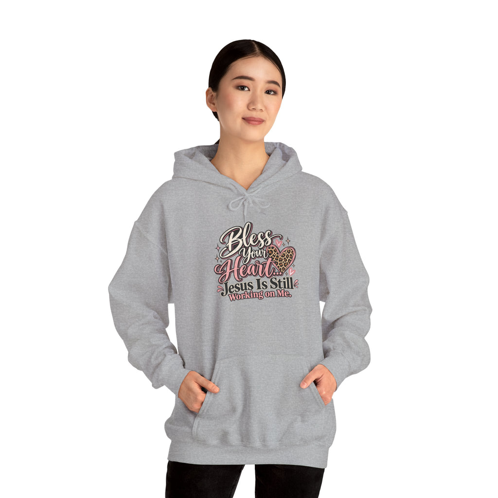 Bless Her Heart Hoodie - "Jesus Is Still Working on Me" Christian Pullover