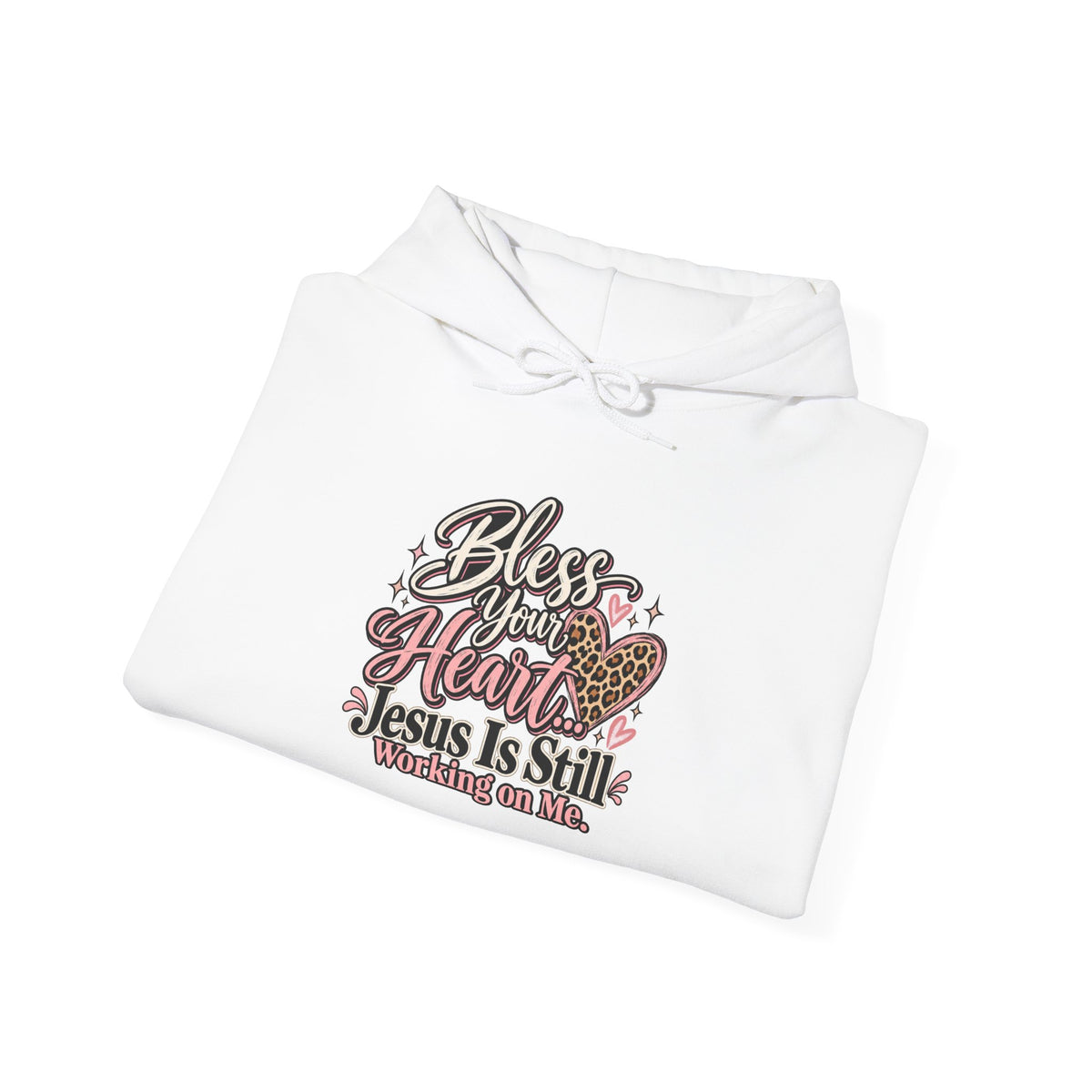 Bless Her Heart Hoodie - "Jesus Is Still Working on Me" Christian Pullover