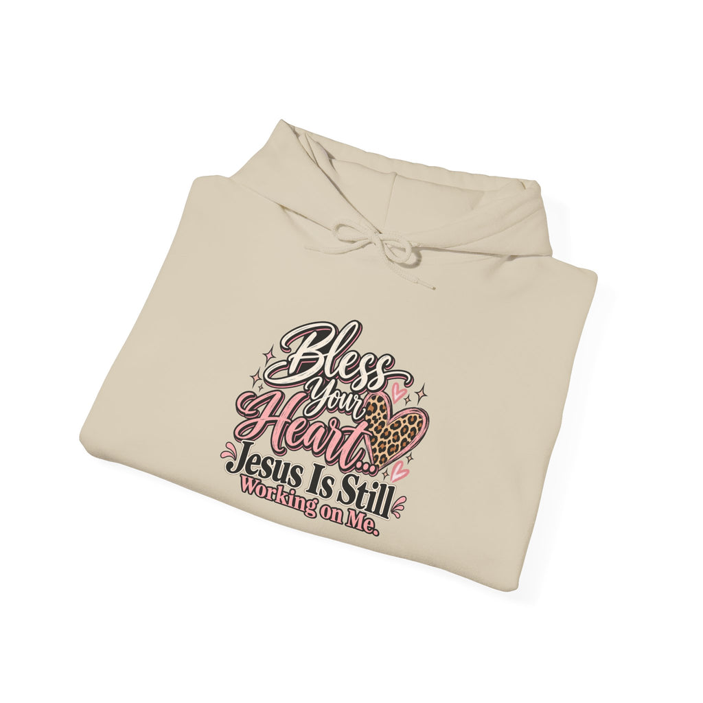 Bless Her Heart Hoodie - "Jesus Is Still Working on Me" Christian Pullover