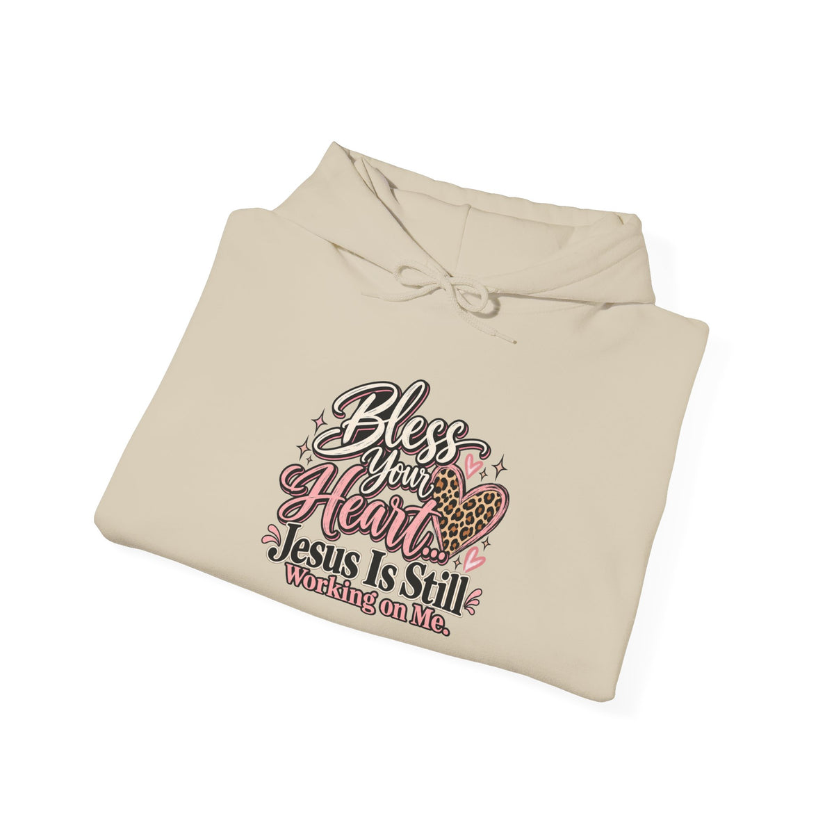 Bless Her Heart Hoodie - "Jesus Is Still Working on Me" Christian Pullover