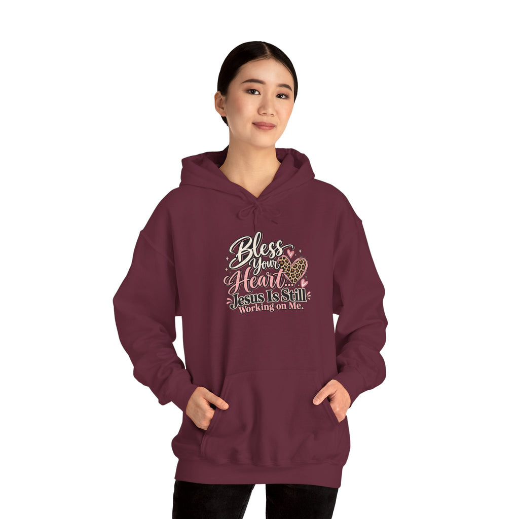 Bless Her Heart Hoodie - "Jesus Is Still Working on Me" Christian Pullover