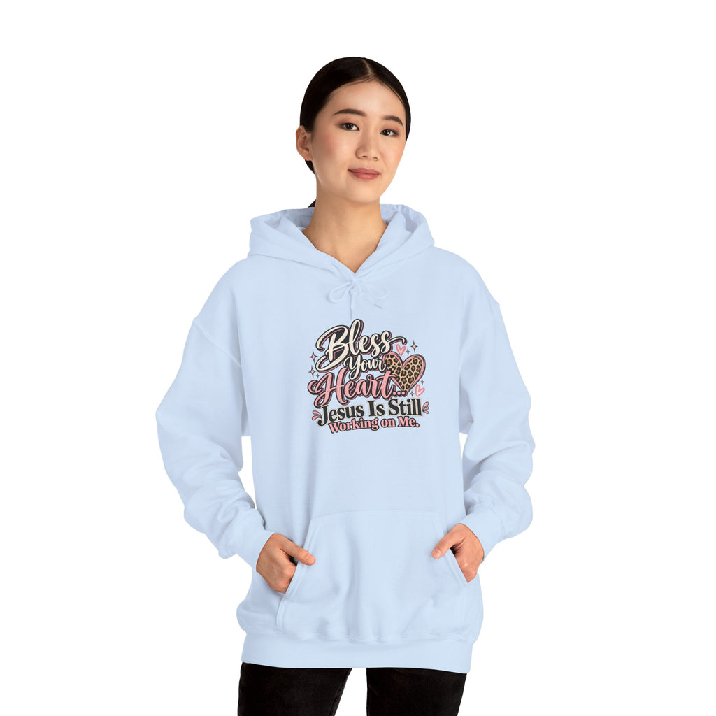 Bless Her Heart Hoodie - "Jesus Is Still Working on Me" Christian Pullover
