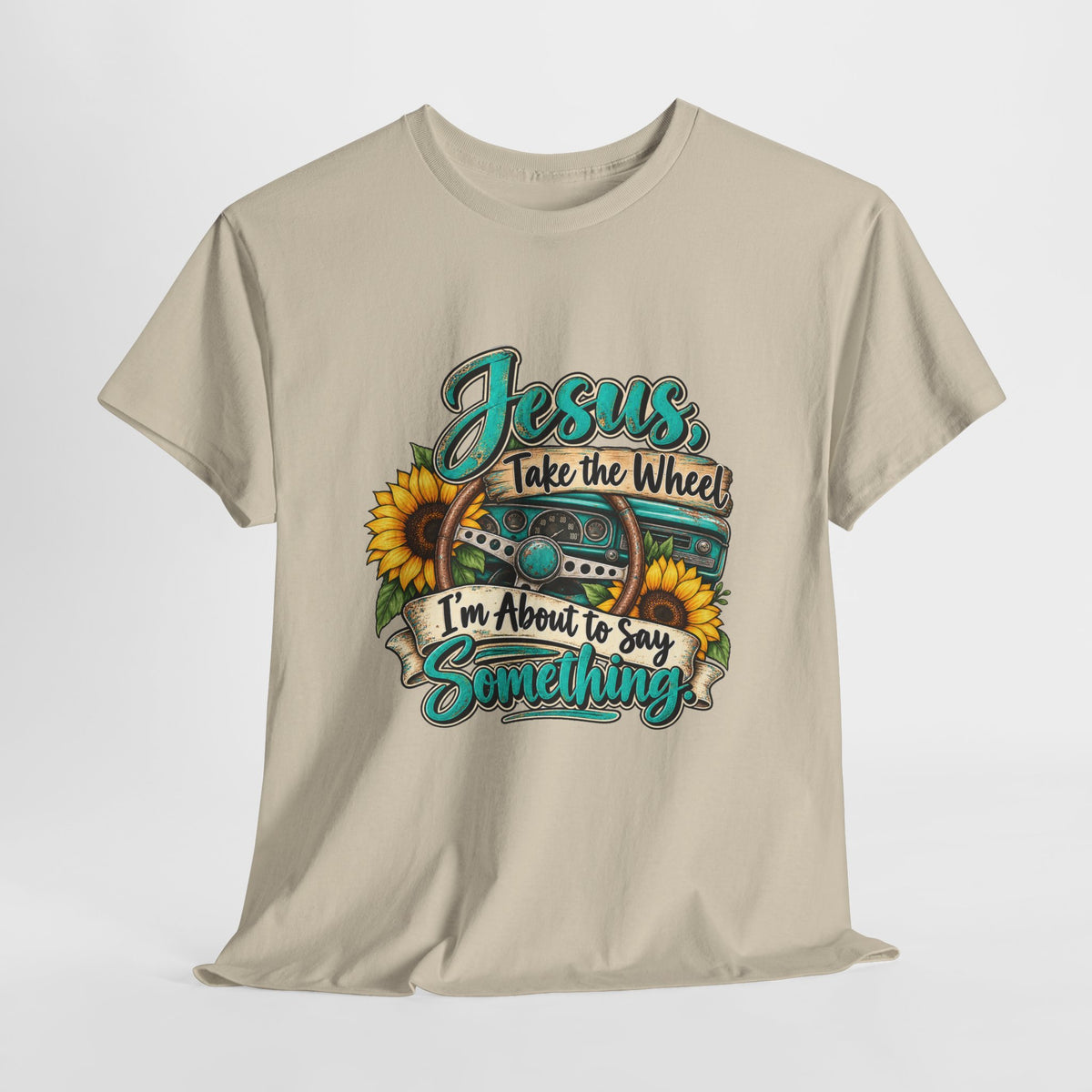 Jesus Take the Wheel T-Shirt – Sunflower Steering Wheel Christian Tee