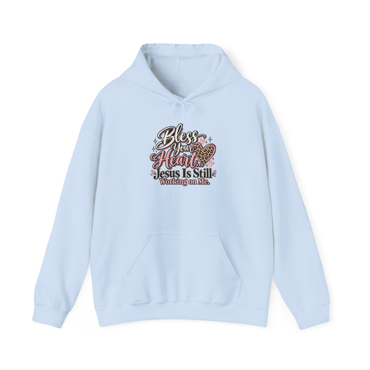 Bless Her Heart Hoodie - "Jesus Is Still Working on Me" Christian Pullover