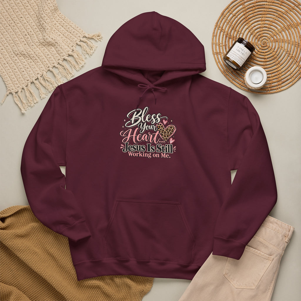 Bless Her Heart Hoodie - "Jesus Is Still Working on Me" Christian Pullover