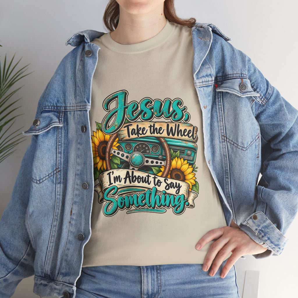 Jesus Take the Wheel T-Shirt – Sunflower Steering Wheel Christian Tee