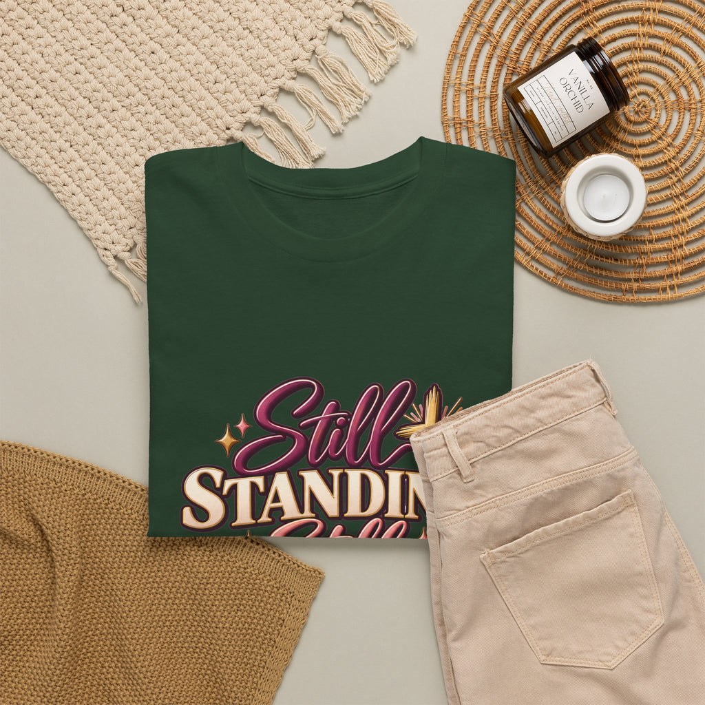 Still Standing Still Praying Still Blessed T-Shirt