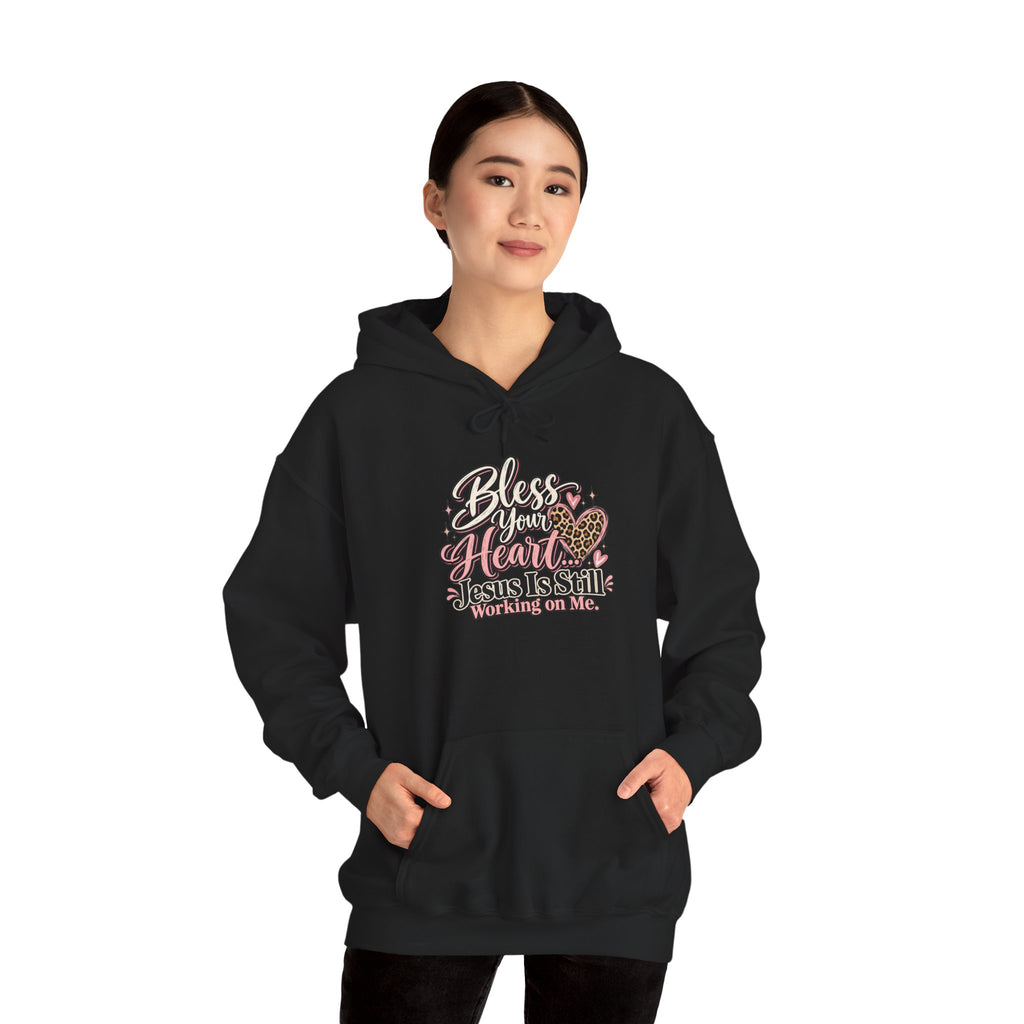 Bless Her Heart Hoodie - "Jesus Is Still Working on Me" Christian Pullover