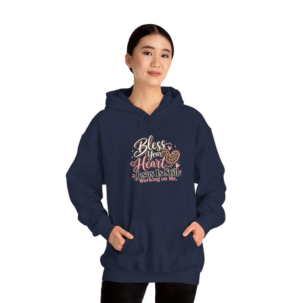 Bless Her Heart Hoodie - "Jesus Is Still Working on Me" Christian Pullover