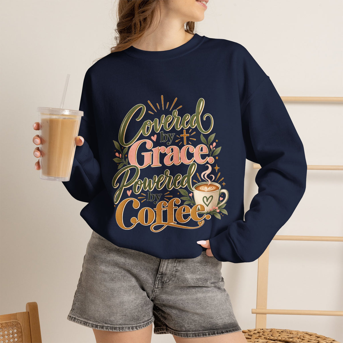 Covered by Grace, Powered by Coffee Sweatshirt