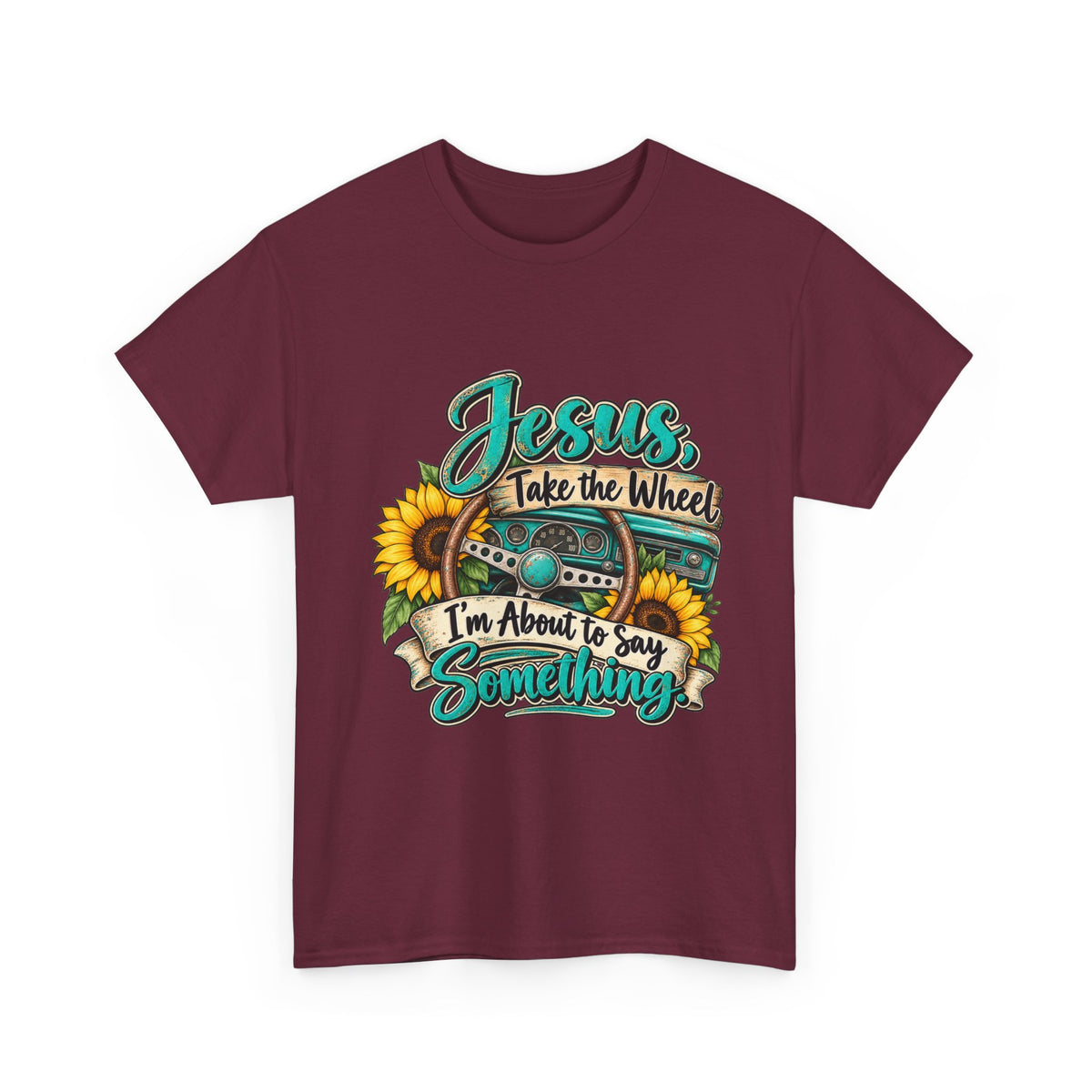 Jesus Take the Wheel T-Shirt – Sunflower Steering Wheel Christian Tee