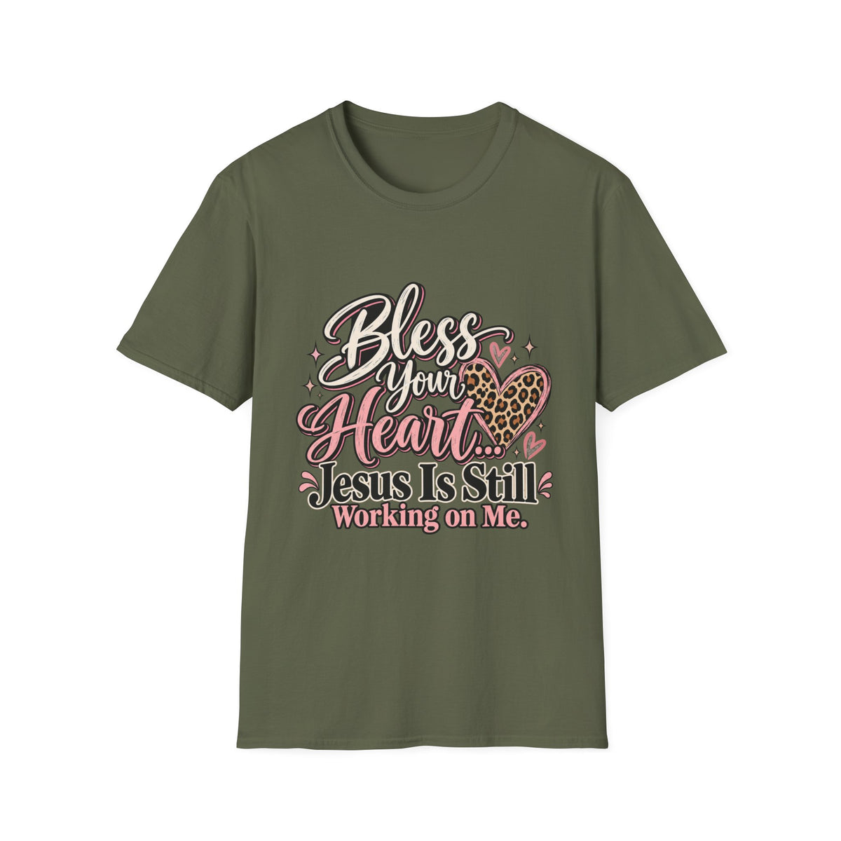 Bless Your Heart Christian T-Shirt — "Jesus Is Still Working on Me"