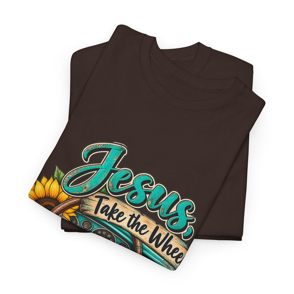 Jesus Take the Wheel T-Shirt – Sunflower Steering Wheel Christian Tee