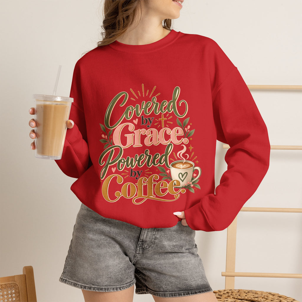 Covered by Grace, Powered by Coffee Sweatshirt