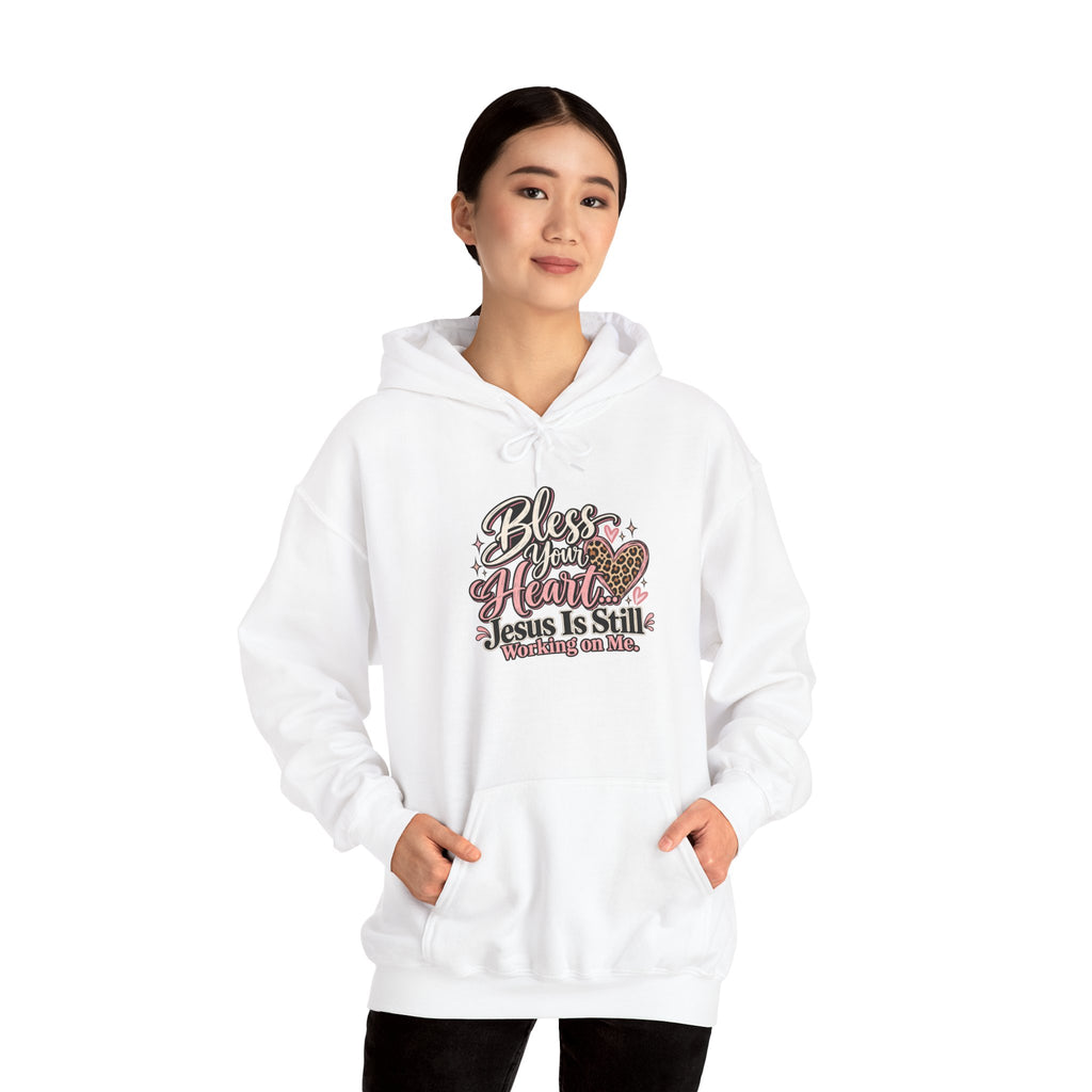 Bless Her Heart Hoodie - "Jesus Is Still Working on Me" Christian Pullover