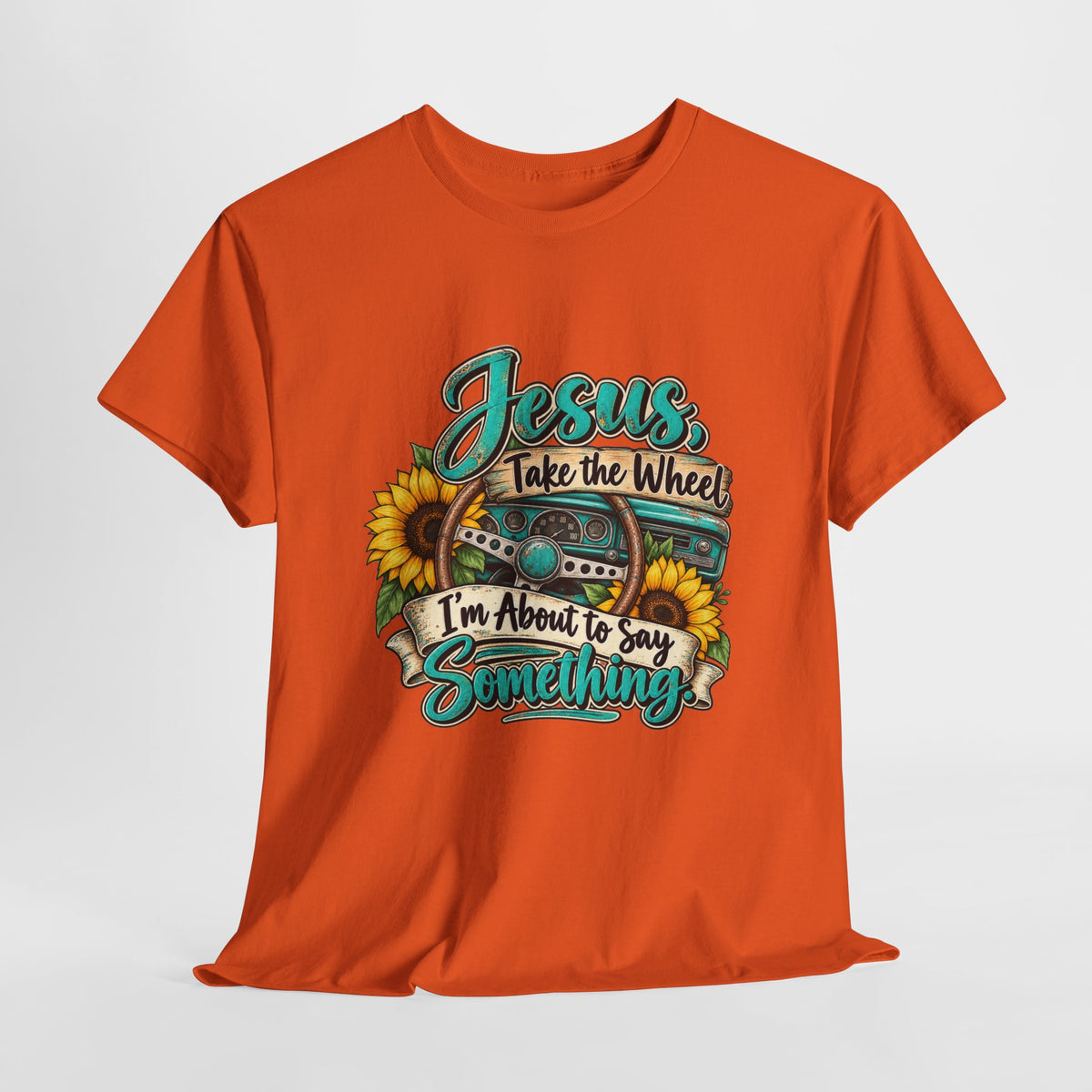 Jesus Take the Wheel T-Shirt – Sunflower Steering Wheel Christian Tee