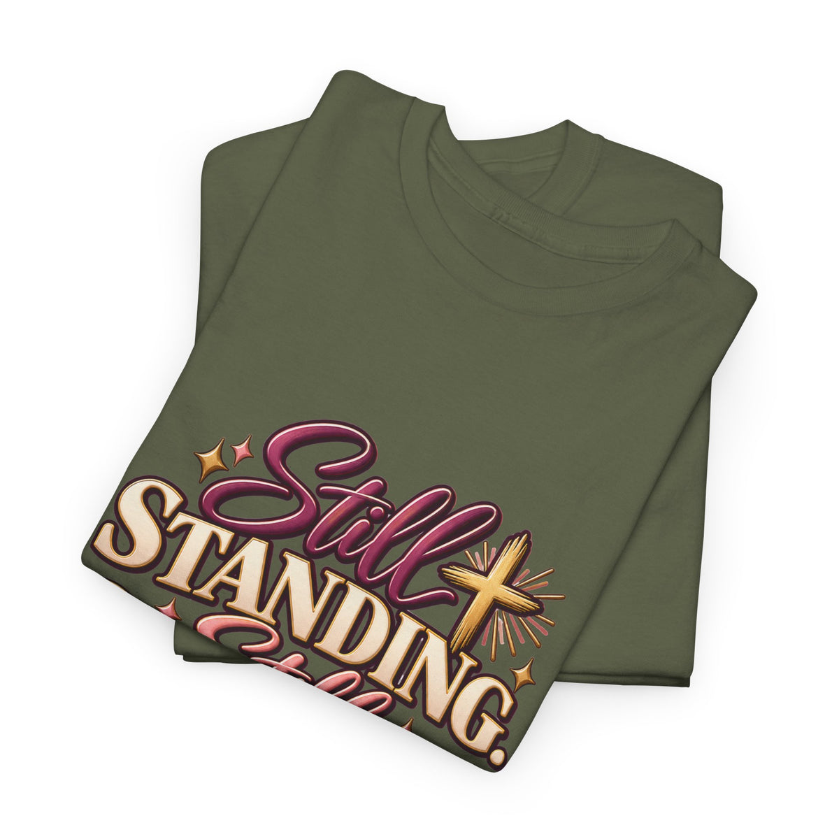 Still Standing Still Praying Still Blessed T-Shirt