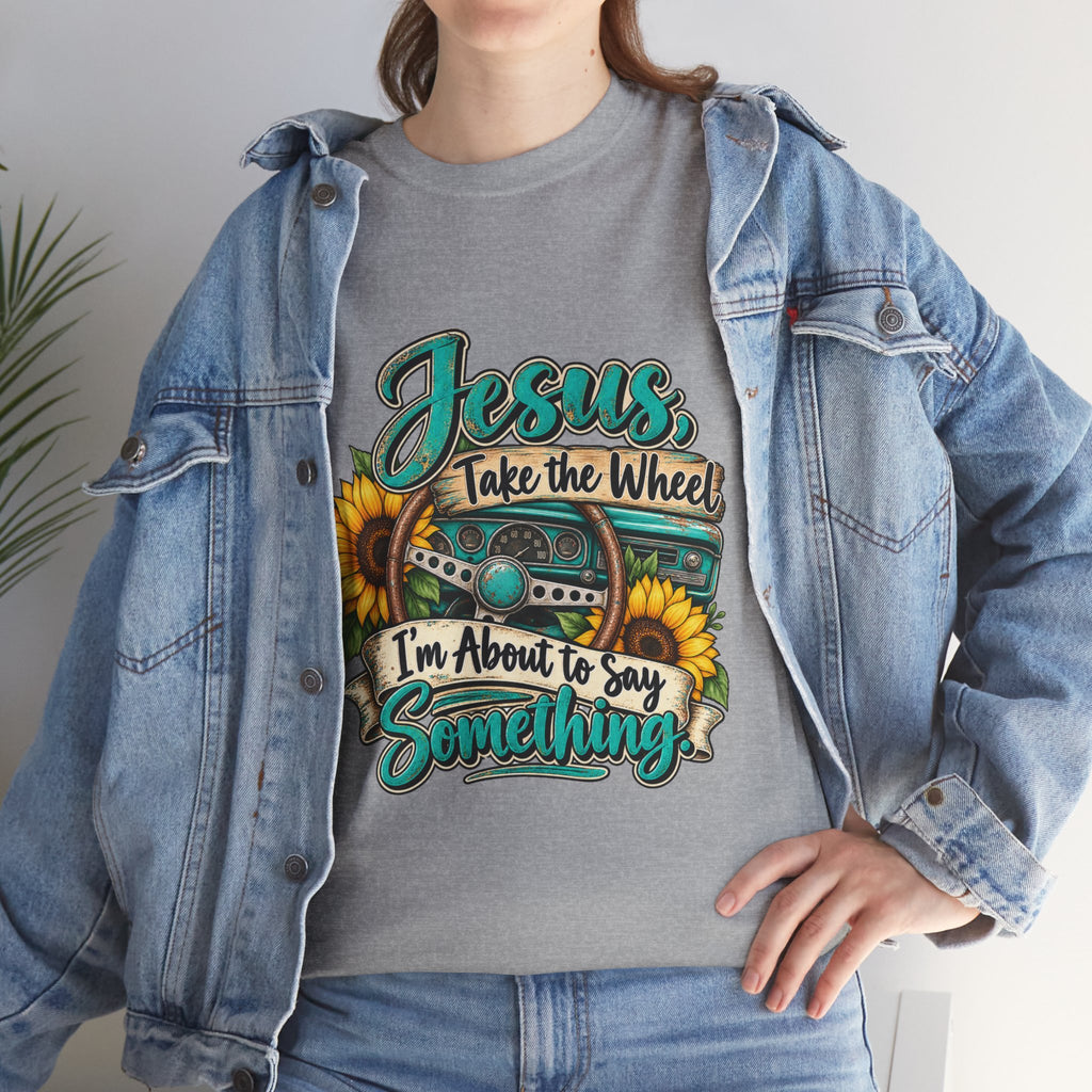 Jesus Take the Wheel T-Shirt – Sunflower Steering Wheel Christian Tee