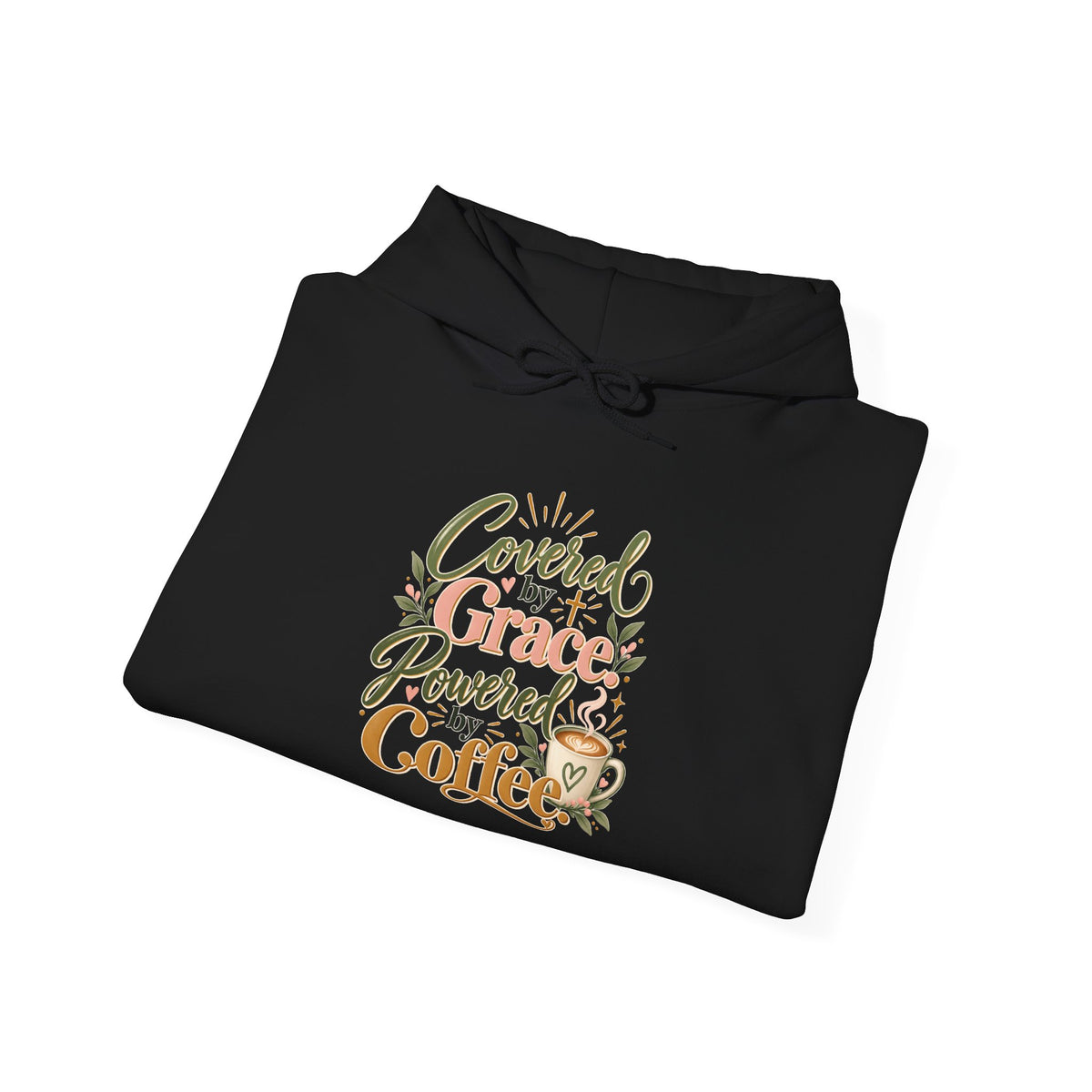 Hoodie — "Covered by Grace, Powered by Coffee" Christian Coffee Lover Sweatshirt
